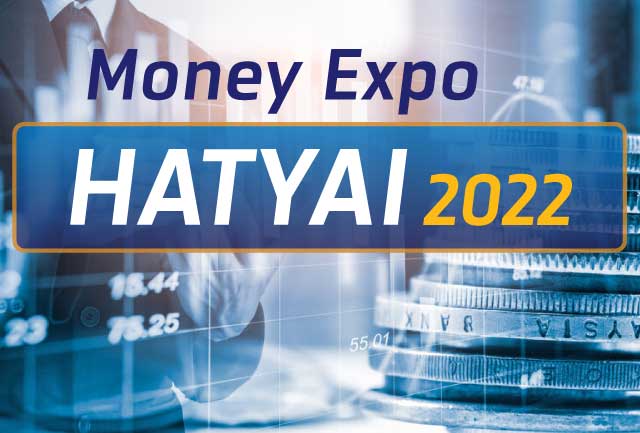 เดินสาย จัดโปรโมชันเต็มพิกัดงาน Money Expo HATYAI 2022 ภายใต้แนวคิด “ติดปีกไทย   สู่ความยั่งยืน”