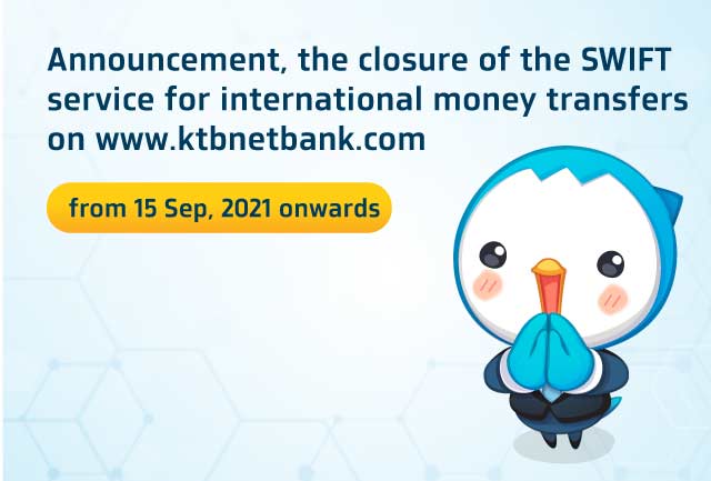 Announcement, the closure of the SWIFT service for international money transfers on www.ktbnetbank.com